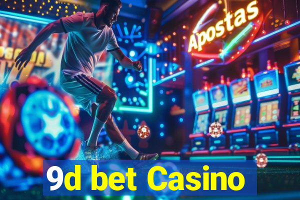 9d bet Casino